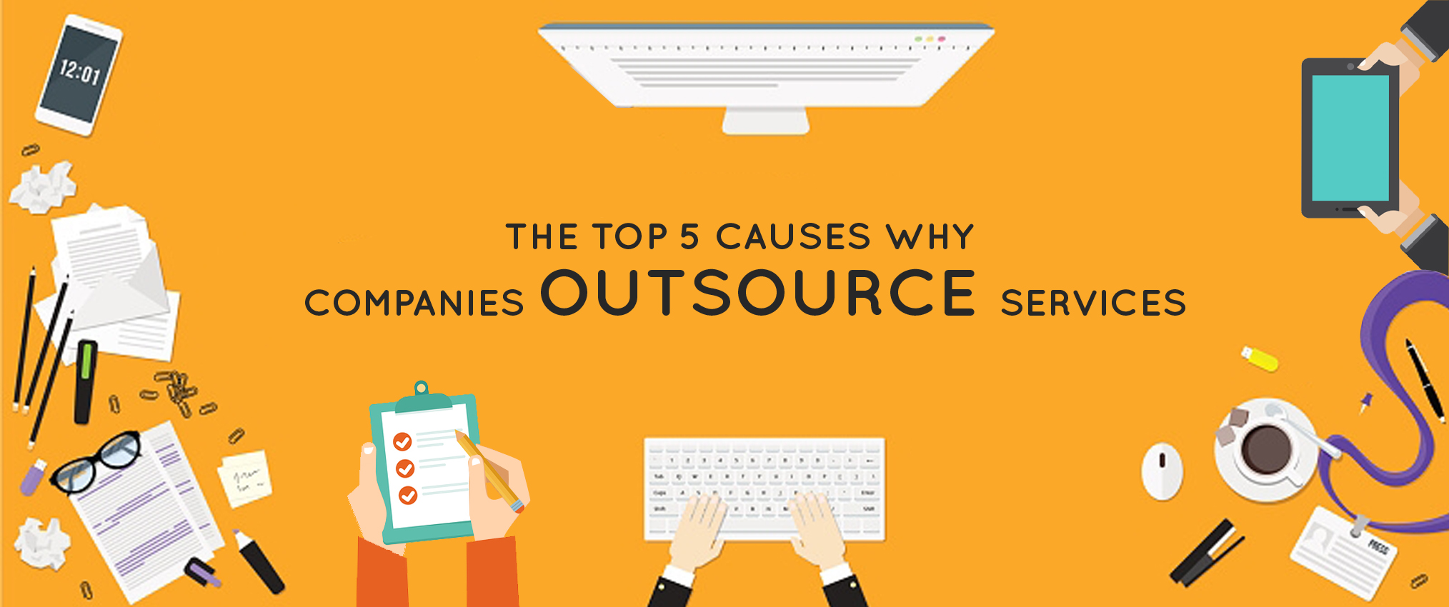 The Top 5 causes Why Companies Outsource Services